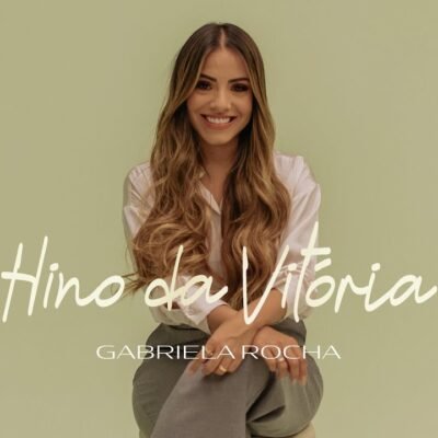 GABRIELA ROCHA - HINO DA VITÓRIA (CLIPE OFICIAL)