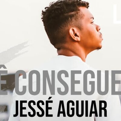 VOCÊ CONSEGUE SIM - JESSÉ AGUIAR